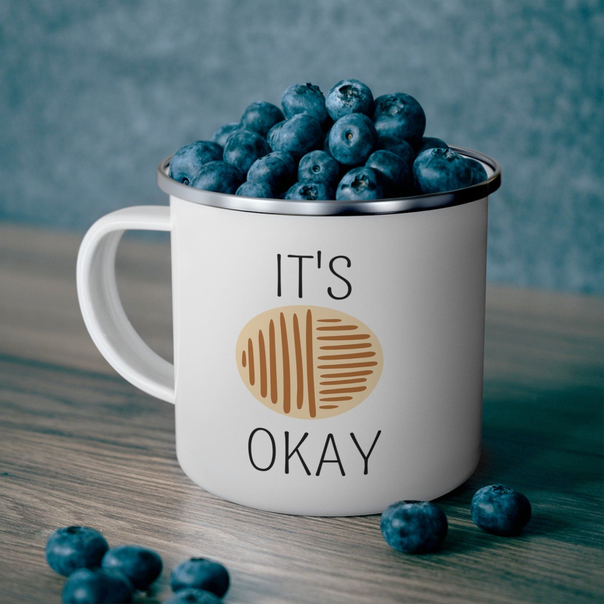 Enamel Camping Mug - "It's Okay" Positive Affirmation Design-4