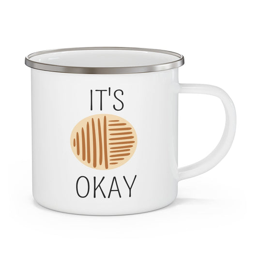 Enamel Camping Mug - "It's Okay" Positive Affirmation Design-0