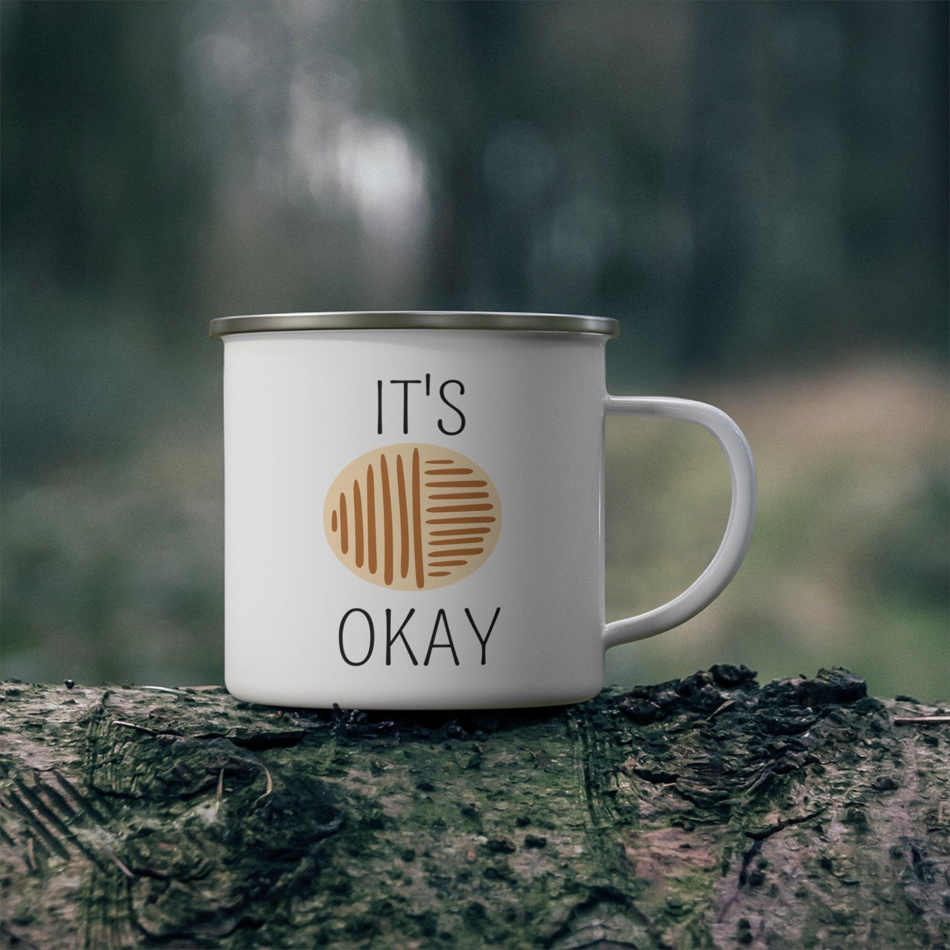Enamel Camping Mug - "It's Okay" Positive Affirmation Design-3